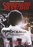 Compagni di stadio. Sócrates e la Democrazia Corinthiana