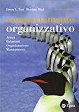 Comportamento organizzativo. Attori, relazioni, organizzazione, management