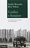 Confini e frontiere. La moltiplicazione del lavoro nel mondo globale