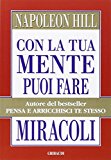 Con la tua mente puoi fare miracoli