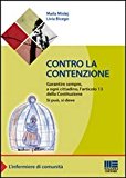 Contro la contenzione. Garantire sempre, a ogni cittadino, l'articolo 13 della Costituzione. Si può, si deve