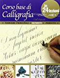 Corso base di calligrafia in 24 lezioni