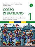 Corso di brasiliano. Livelli A1-A2 del quadro comune europeo di riferimento per le lingue. Con CD Audio formato Mp3