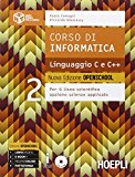 Corso di informatica linguaggio C e C++. Ediz. openschool. Con e-book. Con espansione online. Per il Liceo scientifico: 2