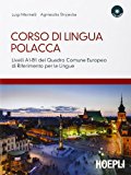 Corso di lingua polacca. Livelli A1-B1 del quadro comune Europeo di riferimento per le lingue. Con 2 CD Audio