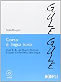 Corso di lingua turca. Livelli A1-B1 del quadro comune europeo di riferimento delle lingue. Con CD Audio