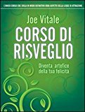 Corso di risveglio. Diventa artefice della tua felicità