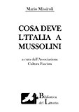 Cosa deve l’Italia a Mussolini