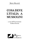 Cosa deve l'Italia a Mussolini