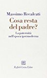 Cosa resta del padre? La paternità nell’epoca ipermoderna