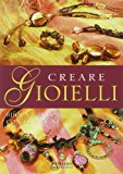 Creare gioielli