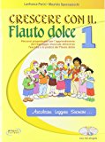 Crescere con il flauto dolce. Per la Scuola elementare: 1