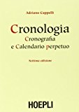 Cronologia, cronografia e calendario perpetuo. Dal principio dell'era cristiana ai nostri giorni