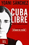 Cuba libre. Vivere e scrivere all'Avana