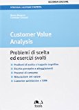 Customer value analysis. Problemi di scelta ed esercizi svolti