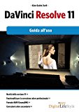 DaVinci Resolve 11. Guida all’suo