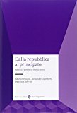 Dalla Repubblica al Principato. Politica e potere in Roma antica