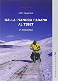 Dalla pianura Padana al Tibet in bicicletta