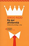 Da qui all’eternità. L’Italia dei privilegi a vita