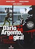 Dario Argento, si gira! Insieme al maestro del thriller sui luoghi della paura