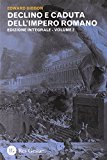Declino e caduta dell’impero romano. Ediz. integrale: 2
