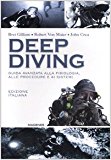 Deep diving. Guida avanzata alla filosofia, alle procedure e ai sistemi