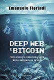 Deep web e bitcoin. Vizi privati e pubbliche virtù della navigazione in rete