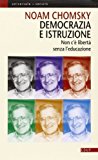 Democrazia e istruzione. Non c'è libertà senza l'educazione