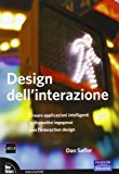 Design dell’interazione. Creare applicazioni intelligenti e dispositivi ingegnosi con l’interaction design