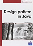 Design pattern in Java. Manuale pratico
