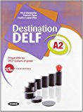 Destination Delf. Volume A. Per le Scuole superiori. Con CD-ROM: DESTINATION DELF A2+CDR