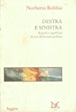 Destra e Sinistra. Ragioni e significati di una distinzione politica