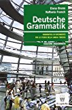 Deutsche Grammatik. Grammatica di riferimento per lo studio della lingua tedesca. Per le Scuole superiori