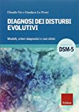 Diagnosi dei disturbi evolutivi. Modelli, criteri diagnostici e casi clinici