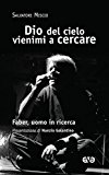 Dio del cielo vienimi a cercare. Faber, uomo in ricerca