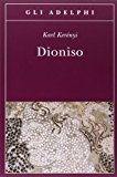 Dioniso. Archetipo della vita indistruttibile