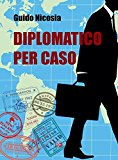 Diplomatico per caso