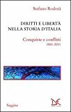 Diritti e libertà nella storia d'Italia. Conquiste e conflitti 1861-2011