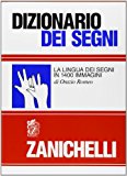 Dizionario dei segni. La lingua dei segni in 1400 immagini