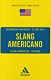 Dizionario universal. Slang americano. Slang americano-italiano