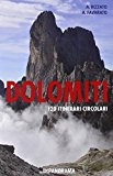 Dolomiti. 120 itinerari circolari