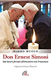 Don Ernest Simoni. Dai lavori forzati all’incontro con Francesco