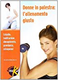 Donne in palestra. L'allenamento giusto