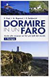 Dormire in un faro. Guida alle vacanze nei fari più belli del mondo: 1