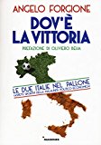 Dov’è la vittoria. Le due Italie nel pallone (aspetti sportivi della malaunità politico-economica)