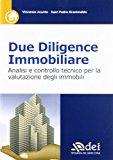 Due diligence immobiliare. Analisi e controllo tecnico per la valutazione degli immobili