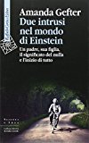 Due intrusi nel mondo di Einstein. Un padre, sua figlia, il significato del nulla e l'inizio di tutto