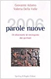 Duemilasei parole nuove. Un dizionario di neologismi dai giornali