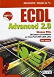 ECDL Advanced 2.0. Modulo AM6. Strumenti di presentazione – livello avanzato. Per PowerPoint 2007, 2010 e 2013.