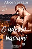 E adesso... baciami: Serie Jacob&Sara 2/2: Volume 2